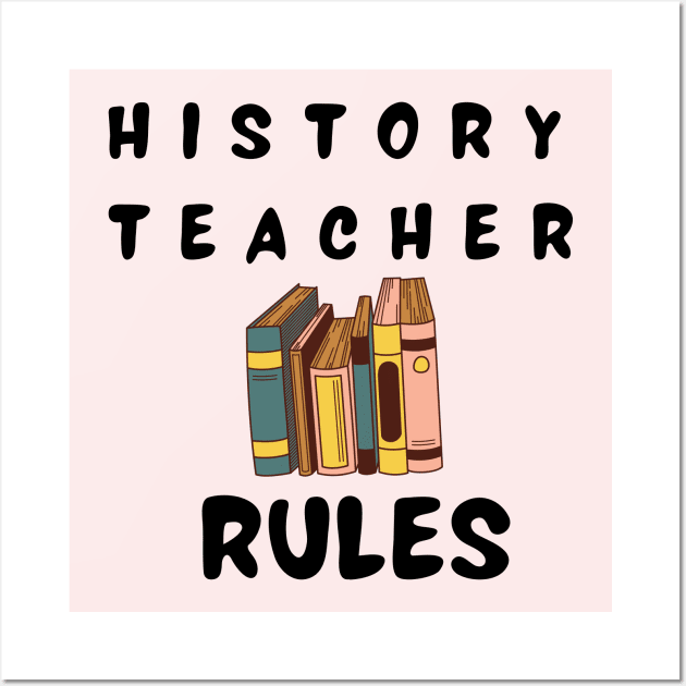 history teacher rules Wall Art by natashawilona